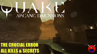 Quake: Arcane Dimensions - ad_crucial - The Crucial Error - All Secrets No Commentary