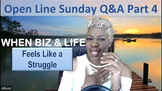 Q&A: Biz/Life Struggles |  AllisonPhillips.tv