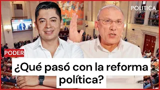 ¿Qué pasó con la reforma política? Ariel Ávila y Roy Barreras responden