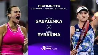 Aryna Sabalenka vs. Elena Rybakina | 2023 Beijing Quarterfinal | WTA Match Highlights