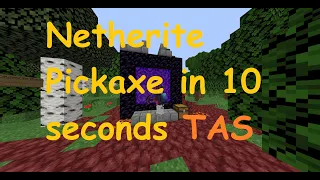 Netherite Pickaxe Speedrun | 10.40 | TAS | SSG