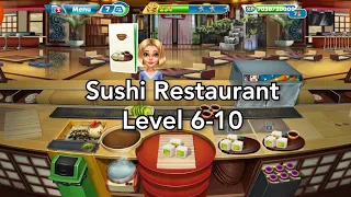 Cooking Fever - Sushi Restaurant Level 6-10