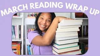 March Reading Wrap Up | The Books I Read In March 📖✨