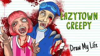 LAZYTOWN CREEPY | Draw My Life