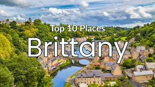 10 Best Places to Visit in Brittany 4K HD Travel Exposure