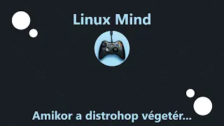 Linux Mind - Amikor a distrohop véget ér | Nobara linux