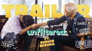 Trailer | Unfiltered By Samdish ft. Sudhir Mishra | Director, Hazaaron Khwaishein Aisi, Dharavi