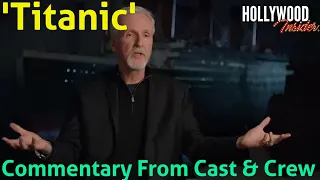 Full Commentary From the Cast and Crew | 'Titanic' 25th Anniversary