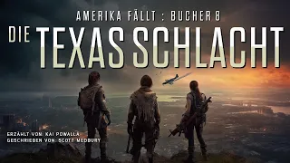 DIE TEXAS SCHLACHT : AMERIKA FÄLLT - Buch 8. Science-Fiction-Hörbuch in voller Länge und ungekürzt