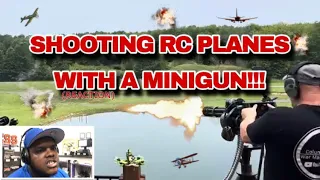 Lets React: M-134 Mini Gun vs RC Planes Part 1 (W/@columbiawarmachine9795)