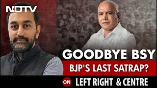 BJP's Last Satrap? BS Yediyurappa Resigns As Karnataka Chief Minister | Left, Right & Centre