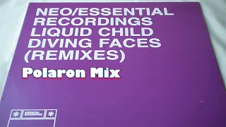 Liquid Child -  Diving facesPolaron mix