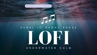 Kabhi Jo Badal . Barse .(mind relaxing slow version music