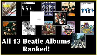 Ranking All 13 Beatle Studio Albums from #13 to #1! #beatlessong