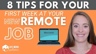 8 Tips for your FIRST WEEK of Your NEW REMOTE or HYBRID JOB