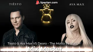 Tiesto & Ava Max VS Deorro - The Motto (MIXMASTERRMX)