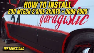 How to Install Garagistic E30 MTech 2 Side Skirts and Door Pods │Installation Instructions