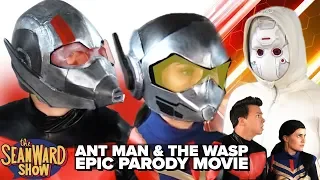 ANT MAN & THE WASP - Epic Parody Movie - The Sean Ward Show