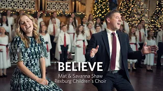 Believe (Official Music Video) | Mat and Savanna Shaw feat. Rexburg Children's Choir