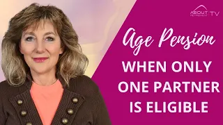 Age Pension when only one partner is eligible