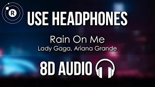 Lady Gaga, Ariana Grande - Rain On Me (8D AUDIO)