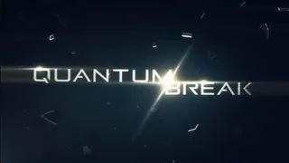 Quantum Break Reveal Trailer XBOX ONE Launch EXCLUSIVE