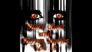 040 Short Ghost and Horror Collection 10 The Last of Mrs. DeBrugh H. Sivia