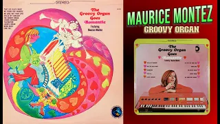 Maurice Montez – The Groovy Organ Goes Romantic (1966)