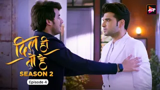 Dil Hi Toh Hai (Season 2) Episode 4 | KundraRitwik’s shocking decision | Yogita Bihani, Karan