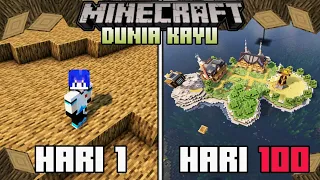 100 Hari Di Minecraft Tapi di Dunia Kayu