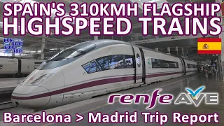 SPAIN'S 310KMH FLAGSHIP HIGHSPEED TRAINS / RENFE AVE S103 VELARO REVIEW