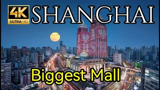 Biggest Mall, Shanghai, 16 Billion RMB Invested, Luxurious Shopping Center | China Street Walking 4K