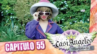 Casi Angeles Temporada 3 Capitulo 55 FAMA