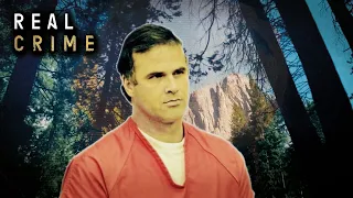 Yosemite Park Killer: When A Victim Turns Into A Murderer | World’s Most Evil Killers | Real Crime