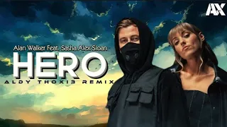 Alan Walker & Sasha Alex Sloan - Hero (Aldy Thoxie Remix)