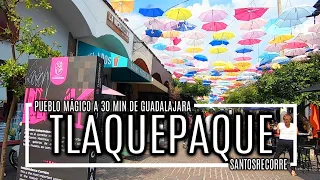 TLAQUEPAQUE, Jalisco - Recorrí el PUEBLO MÁGICO más POPULAR de la zona metropolitana de GUADALAJARA.