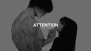 Charlie Puth - Attention (slowed + reverb)