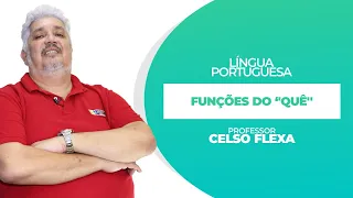 LÍNGUA PORTUGUESA - FUNÇÕES DO "QUE" #TropaDeChoque CELSO FLEXA