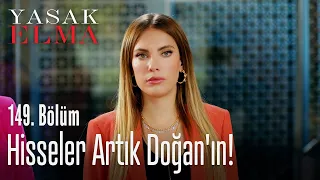 Hisseler artık Doğan'ın! - Yasak Elma 149. Bölüm