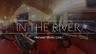 In the River - @HarvestMusicLive