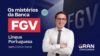 Os mistérios da Banca FGV - Língua Portuguesa  | Com Claiton Natal