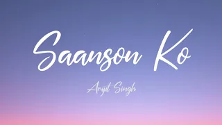 Arijit Singh - Saanson Ko (Lyrics) | 'Zid' (2014) 1 Mannara, Karanvir | TheNextGenLyrics