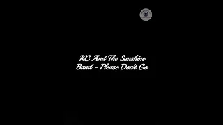 * KC And The Sunshine Band - Please Don't Go ... Lyrics ...  Tradução