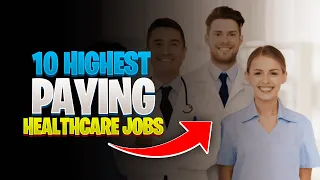 10 Highest Paying Healthcare Jobs in USA