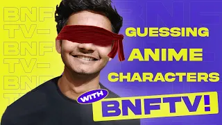Guess The Anime Character Challenge to @BnfTV