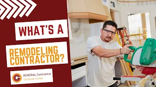 What Is A Remodeling Contractor?