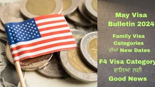 May Visa Bulletin 2024 | Family Visa Categories Latest Dates | F4 Visa Updates Punjabi