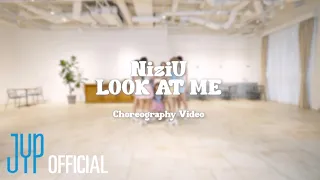 NiziU「LOOK AT ME」 Choreography Video