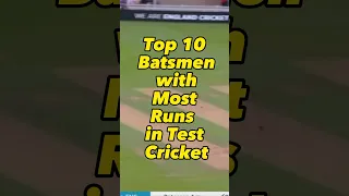 Top 10 Batsman With Most Runs in Test cricket🏏 #shorts #youtubeshorts #ytshorts #youtube