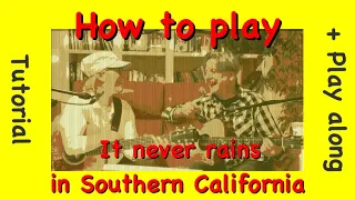 It Never Rains In Southern California - Albert Hammond - Tutorial by Albrecht Kuch-Weidenbrück